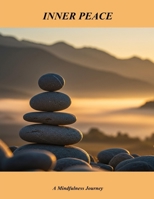 Inner Peace: A Mindfulness Journey B0FP618R17 Book Cover