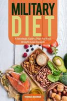 Military Diet: A Strategic Eating Plan for Fast Weight Loss Results 1719221197 Book Cover