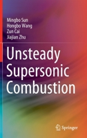 Unsteady Supersonic Combustion 9811535973 Book Cover