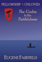 The Corbie In Her Faithfulness (The Fellowship of the Unloved) B0DPSXNL2W Book Cover