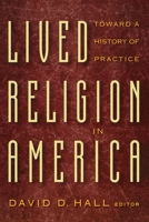 Lived Religion in America: Toward a History of Practice 0691016739 Book Cover