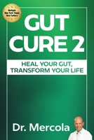 Gut Cure 2: Heal Your Gut, Transform Your Life 1965429149 Book Cover