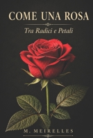 COME UNA ROSA: Antologia Poetica (Italian Edition) B0GSJSS21D Book Cover