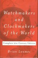 Watchmakers and Clockmakers of the World 0719802504 Book Cover