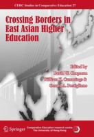 Crossing Borders in East Asian Higher Education 9400704453 Book Cover