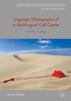 Linguistic Ethnography of a Multilingual Call Center: London Calling 3319933221 Book Cover