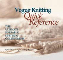 Vogue Knitting Quick Reference: The Ultimate Portable Knitting Compendium 1931543127 Book Cover
