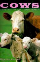 Cows: A Portrait of the Animal World 0765192152 Book Cover