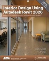 Interior Design Using Autodesk Revit 2026: Introduction to Building Information Modeling for Interior Designers 1630577502 Book Cover
