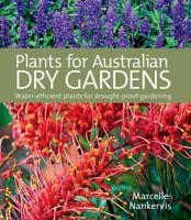 Plants for Australian Dry Gardens: Water-Efficient Plants for Drought-Proof Gardening 1741962854 Book Cover