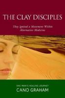 The Clay Disciples 1932196943 Book Cover
