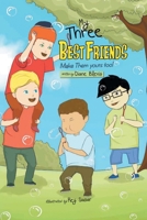 My Three Best Friends Make Them Yours too! B0FRFWTTNV Book Cover