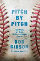Pitch by Pitch: My View of One Unforgettable Game 1250061040 Book Cover