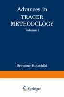 Advances in Tracer Methodology: Volume 1 1468486217 Book Cover
