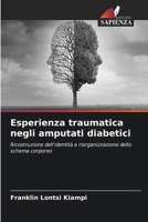 Esperienza traumatica negli amputati diabetici (Italian Edition) 6208845890 Book Cover