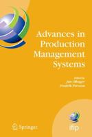 Advances in Production Management Systems: International IFIP TC 5, WG 5.7 Conference on Advances in Production Management Systems (APMS 2007), September ... Federation for Information Processing) 1441944885 Book Cover
