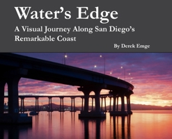 Water's Edge: A Visual Journey Along San Diego's Remarkable Coast B0FH6FW8HZ Book Cover