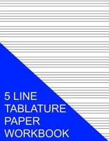 5 Line Tablature Paper Workbook 1535390883 Book Cover
