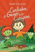 Carlinhos, o Gnomo e o Curupira (Portuguese Edition) 1699485437 Book Cover