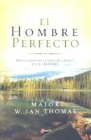 El hombre perfecto: Mira a Dios en acción 9875571768 Book Cover