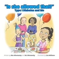 Is She Allowed That?: Type 1 Diabetes and Me B0G6CN5ZH5 Book Cover