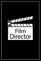 Film Director: Film Notebook For Director. Lined Log Journal For Movie Lover And Director. Ideal gift for Filmmaker, Great Author, Screenwriter, Advertisers, Animators or Student Gift. Cinema Notebook 167371790X Book Cover