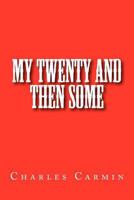 My Twenty and Then Some 1463792999 Book Cover
