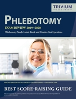 Phlebotomy Exam Review 2019-2020 : Phlebotomy Study Guide Book and Practice Test Questions 1635303427 Book Cover