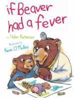 If Beaver Had A Fever 0761459510 Book Cover
