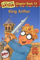 King Arthur (Arthur Chapter Book, #13) 0316121789 Book Cover