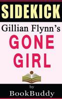 Gone Girl: By Gillian Flynn -- Sidekick 1494915723 Book Cover