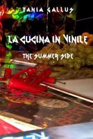 La Cucina in Vinile: The Summer Side 1496074998 Book Cover