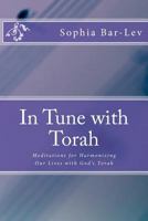 In Tune with Torah: Meditations for Harmonizing Our Lives with God's Torah 0983399417 Book Cover