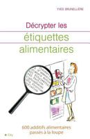Décrypter les étiquettes alimentaires 2352884012 Book Cover
