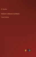 Histoire Littéraire du Maine: Tome Dixième 336820100X Book Cover