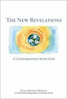 The New Revelations: A Conversation with God 074346303X Book Cover