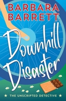 Downhill Disaster (The Unscripted Detective) 1948532794 Book Cover