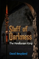 Staff of Darkness (The Ferellonian King) B084QK91YC Book Cover