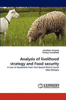 Analysis of livelihood strategy and Food security: A case of households from Yem Special District South West Ethiopia 3838348826 Book Cover