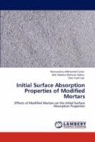 Initial Surface Absorption Properties of Modified Mortars 3847307835 Book Cover