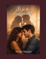 Si je te l'avais dit (French Edition) B0GTDYQDTV Book Cover