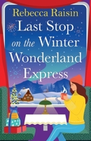Last Stop on the Winter Wonderland Express 1835335306 Book Cover