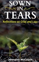 Sown in Tears: Reflections 1716235480 Book Cover
