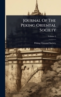 Journal Of The Peking Oriental Society 1024915166 Book Cover