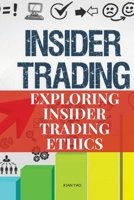 Exploring Insider Trading Ethics 5988631754 Book Cover