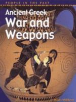 Ancient Greek War and Weapons (People in the Past Series-Greece) 0431145407 Book Cover