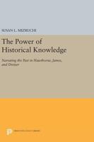 The Power of Historical Knowledge 0691603162 Book Cover