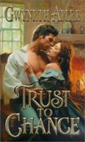 Trust To Chance (Zebra Historical Romance) 0821770357 Book Cover