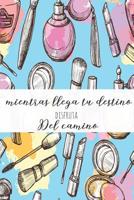 mientras llega tu destino disfruta del camino: agenda 2019-2020 del 1 de julio del 2019 al 31 de diciembre del 2020 ideal para el regreso a clase con 80 hojas planificaci�n semanal 1083112252 Book Cover