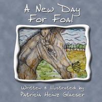 A New Day for Foal 1424183421 Book Cover